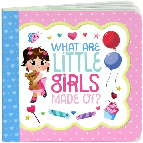 What Are Little Girls Made Of: Little Bird Greetings, Greeting Card Board Book with Personalization Flap, Gifts for Birthday, Baby Showers and More