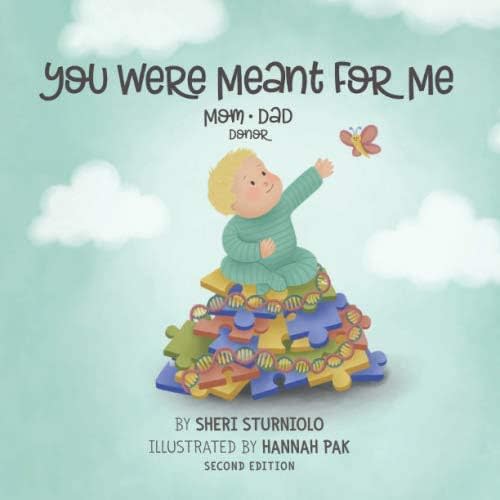 You Were Meant For Me: Mom*Dad*Donor Paperback – July 31, 2020