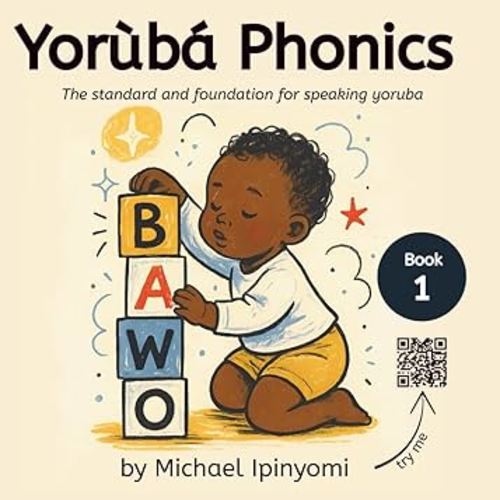 Yoruba Phonics: The standard and foundation for speaking yoruba