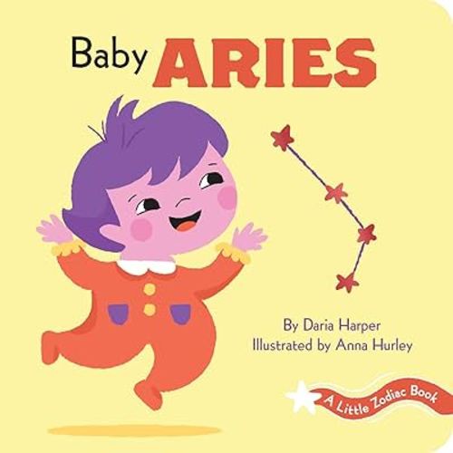 A Little Zodiac Book: Baby Aries: A Little Zodiac Book