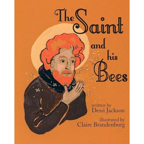 The Saint and his Bees Paperback – April 3, 2013
