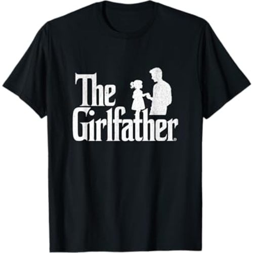 The Girlfather Funny Dad Of Girls Father's Day Daddy Papa T-Shirt
