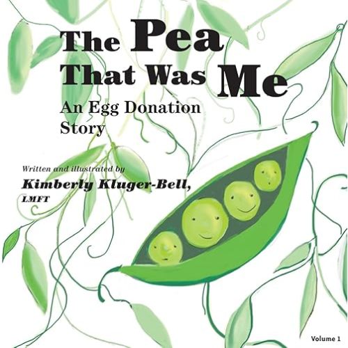 The Pea that was Me: An Egg-Donation Story Paperback – October 14, 2012
