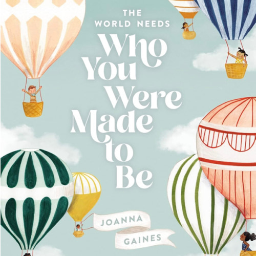 The World Needs Who You Were Made to Be