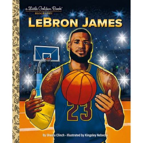 Lebron James: A Little Golden Book Biography - by Shasta Clinch (Hardcover)
