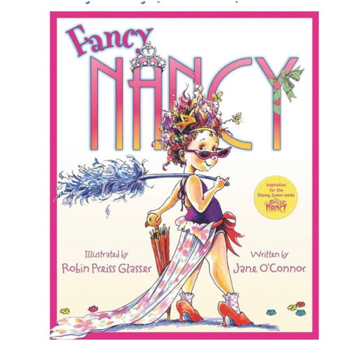 Fancy Nancy: A Sparkling Adventure About Self-Expression, Family, and Being Fancy