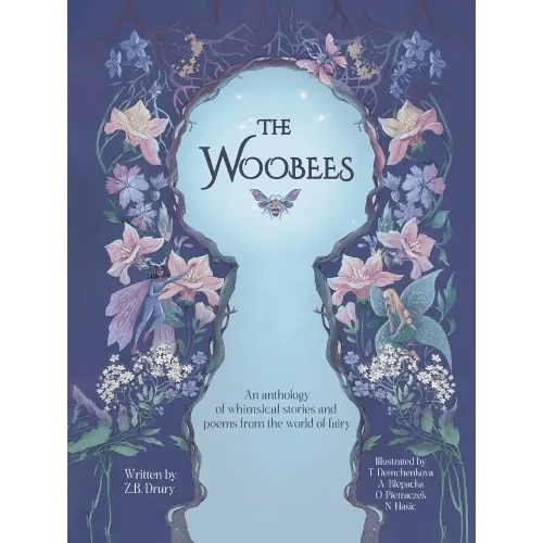 The Woobees: An Anthology of Whimsical Stories and Poems from The World of Fairy