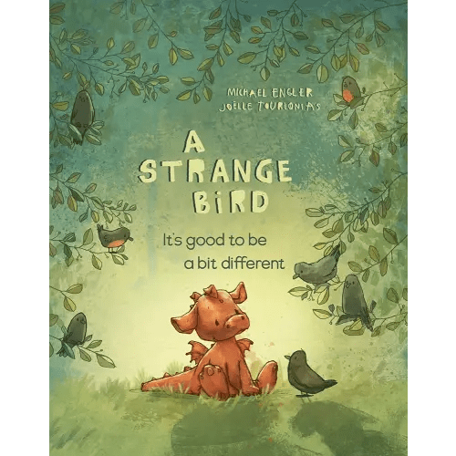 A Strange Bird: It's Good to Be a Bit Different (Little Red Dragon Bedtime Stories) (You are Unique and Precious Book Series for Kids 3-6 - by Joëlle Tourlonias) (Cover May Vary)