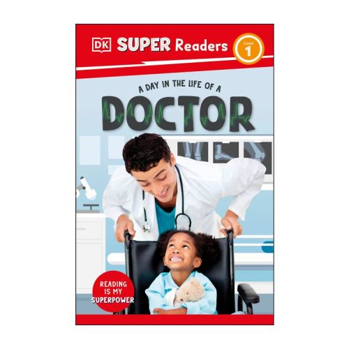 DK Super Readers Level 1 a Day in the Life of a Doctor - (Paperback)
