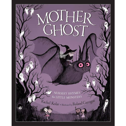 Mother Ghost Nursery Rhymes for Little Monsters - Children's Book | The Gilded Witch