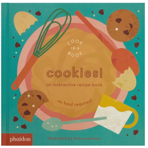 Cookies!: An Interactive Recipe Book (Cook In A Book)