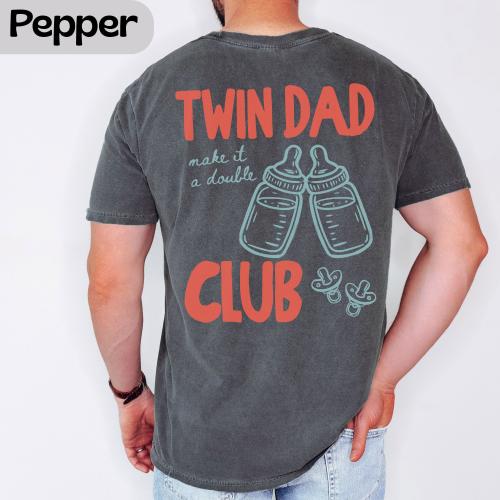 Twin Dad Club Shirt Comfort Colors, Make It a Double, Custom Dad Est 2026 Shirt, Twin Dad Fathers Day Gift, Gift for Husband, Twin Dad Gift