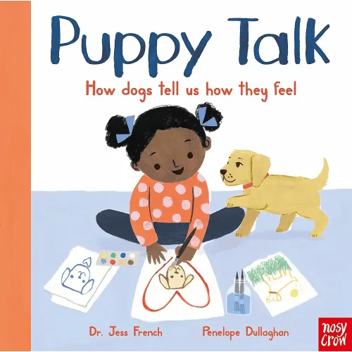 Puppy Talk: How dogs tell us how they feel (Animal Voices, 2)