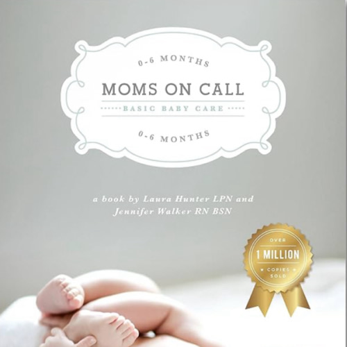 Moms on Call | Basic Baby Care 0-6 Months | Parenting Book 1 of 3