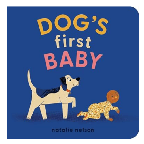 Dog's First Baby: A Board Book (Dog and Cat's First)
