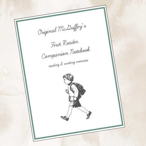 Original McGuffey's First Reader Companion Notebook: Reading & Writing Exercises