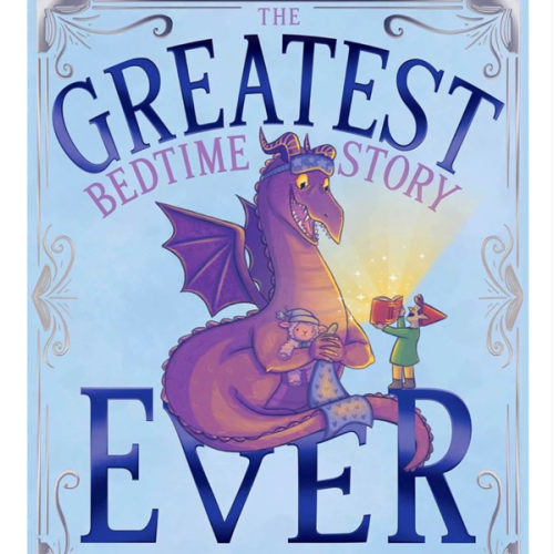 The Greatest Bedtime Story Ever