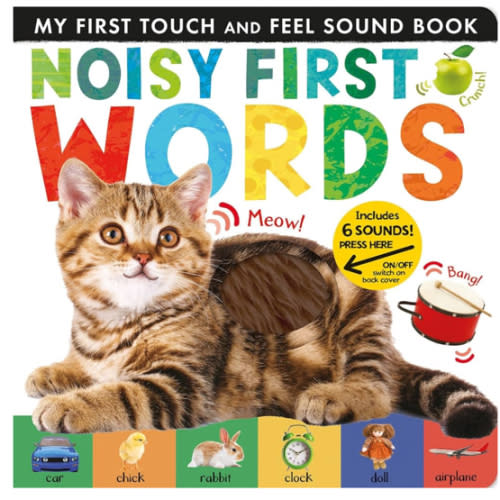 Noisy First Words: Includes 6 Sounds and an On/Off Switch on the Back Cover! (My First)
