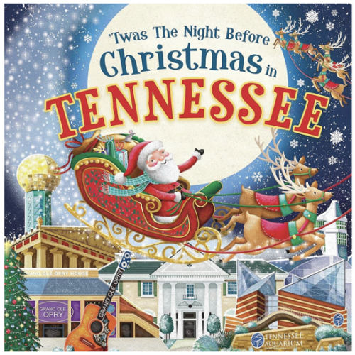 'Twas the Night Before Christmas in Tennessee: A Keepsake Christmas Adventure Across the Volunteer State