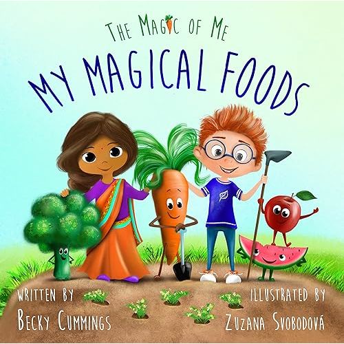 My Magical Foods - Get Picky Eaters to Choose Veggies and Fruits! Hardcover – November 4, 2020