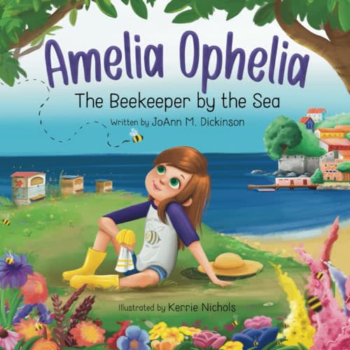 Amelia Ophelia The Beekeeper by the Sea: "A STEAM Learning Adventure for Kids: Explore the World of Bees, Honeybees, and Pollination in Our Ecosystem!" (Amelia Ophelia Series)