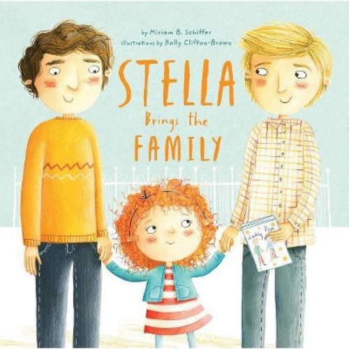 Stella Brings The Family - By Miriam B Schiffer
