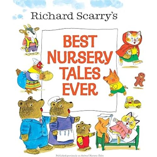 Richard Scarry's Best Nursery Tales Ever