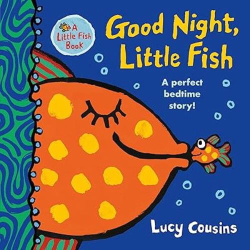 Good Night, Little Fish: (A Rhyming Bedtime Story Board Book for Babies and Toddlers - Featuring Ocean Animals)