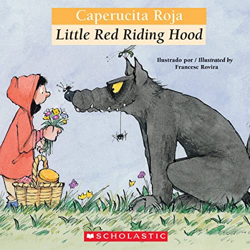 Bilingual Tales: Caperucita roja / Little Red Riding Hood (Scholastic Bilingual) (Spanish and English Edition)