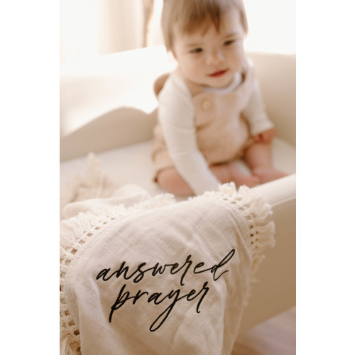 OUR HOUSE ABOVE Answered Prayer Tassel Swaddle Blanket - Answered Prayer Tassel Swaddle Blanket