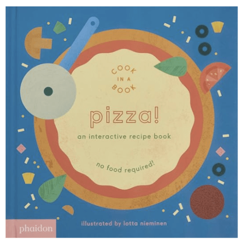 Pizza!: An Interactive Recipe Book (Cook In A Book)