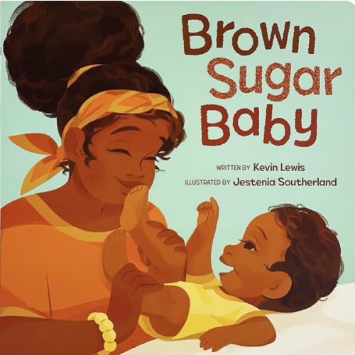 Brown Sugar Baby Board Book - Beautiful Story for Mothers and Newborns, Ages 0-3