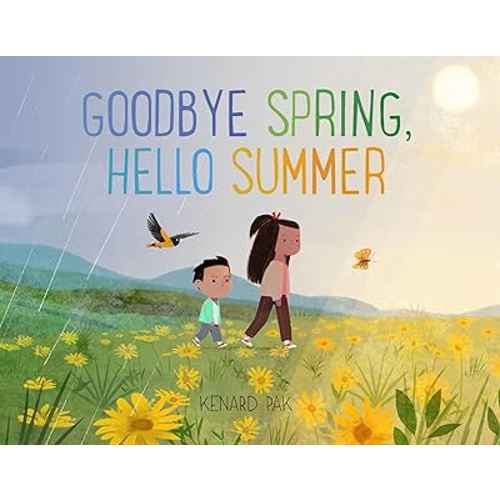 Goodbye Spring, Hello Summer (Kenard Pak's Changing Seasons)