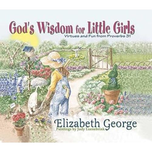 God's Wisdom for Little Girls: Virtues and Fun from Proverbs 31
