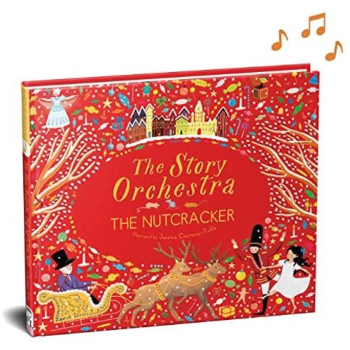The Story Orchestra: The Nutcracker: Press the note to hear Tchaikovsky's music (Volume 2) (The Story Orchestra, 2)