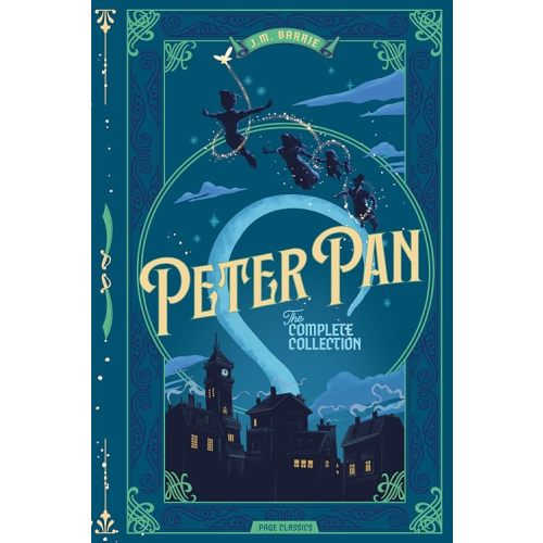Peter Pan — The Complete Collection (Deluxe Hardcover) Includes both Peter and Wendy and Peter Pan; or, The Boy Who Would Not Grow Up (The Play) The ... presented in a premium foil debossed edition