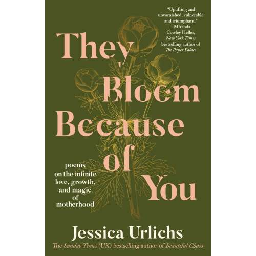 They Bloom Because of You: Poems on the Infinite Love, Growth, and Magic of Motherhood | Barnes & Noble®