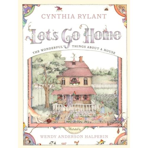 Let's Go Home: The Wonderful Things About a House: Hardcover