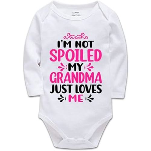 Im Not Spoiled My Grandma Just Loves Me Baby Boy Girl Bodysuits Newborn Bodysuit Infant Romper