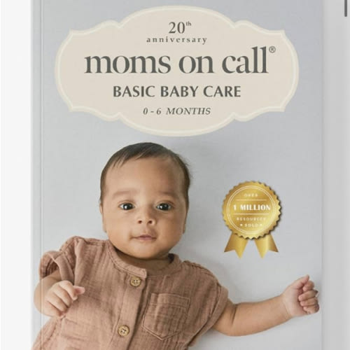 Moms on Call | Basic Baby Care 0-6 Months | Parenting Book 1 of 3 | 20th Anniversary Edition
