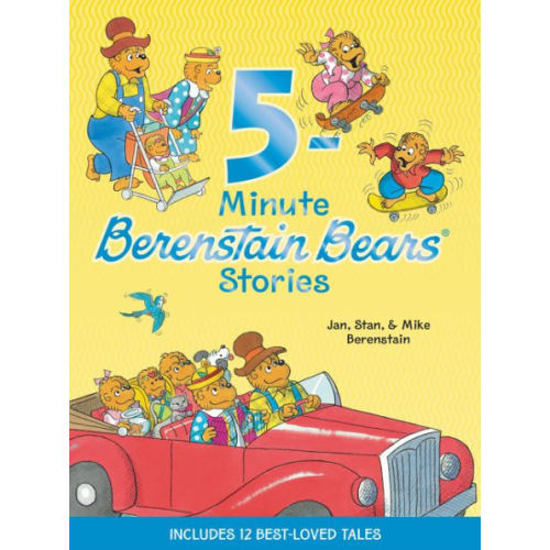 Berenstain Bears: 5-Minute Berenstain Bears Stories by Jan Berenstain, Stan Berenstain, Mike Berenstain, Hardcover | Barnes & Noble®