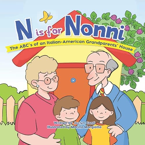 N is for Nonni: The ABC's of an Italian-American's Grandparents' House Paperback – Large Print, August 4, 2022