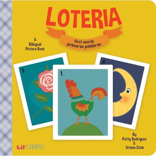 Loteria: First Words / Primeras palabras (Bilingual: English/Spanish): A Bilingual Picture Book by Patty Rodriguez, Ariana Stein, Citlali Reyes, Board Book | Barnes & Noble®