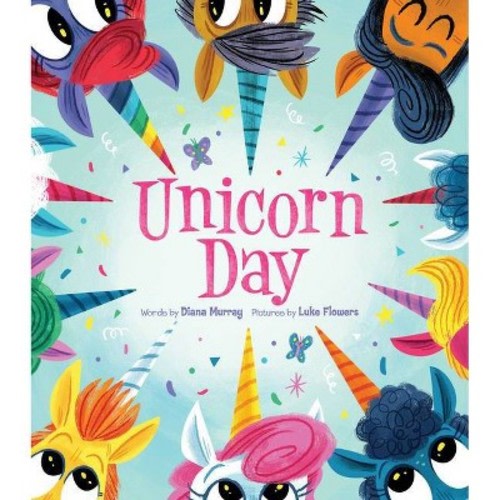Unicorn Day - by  Diana Murray