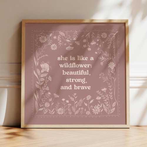 She Is A Wildflower, Nursery Print, Flower Wall Art Girls Room, Scandinavian Floral Artwork, Brave Strong Beautiful, Dusty Rose Mauve