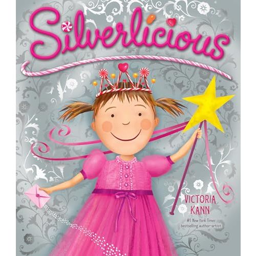Silverlicious: A Magical Tooth Fairy Tale About Losing a Sweet Tooth and Finding True Sweetness for Kids (Ages 4-8) (Pinkalicious)