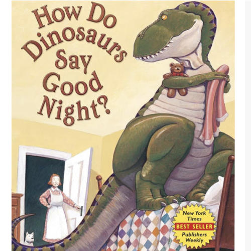 How Do Dinosaurs Say Good Night?