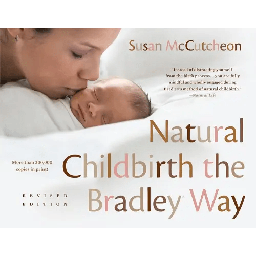 Natural Childbirth the Bradley Way: Revised Edition