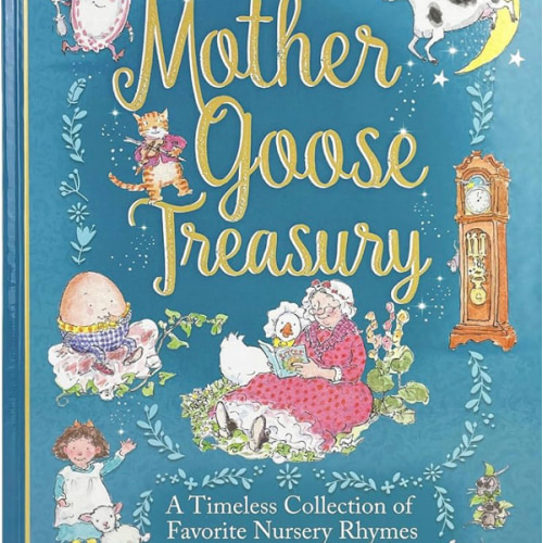 Mother Goose Treasury: A Beautiful Collection of Favorite Nursery Rhymes for Children (Hardcover Storybook Treasury)