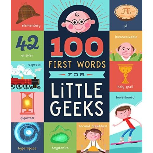 100 First Words for Little Geeks